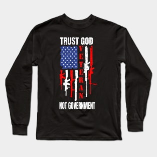 Gun Rights Trust God Not Government Long Sleeve T-Shirt